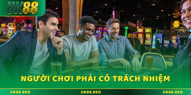 Cược thủ phải có chịu trách nhiệm với tài khoản của mình 