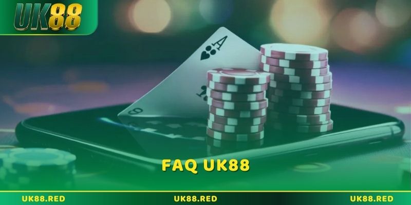 Tìm hiểu FAQ UK88: Giải quyết mọi vấn đề khi giải trí